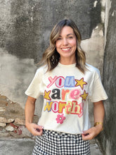 You are Worthy Tshirt